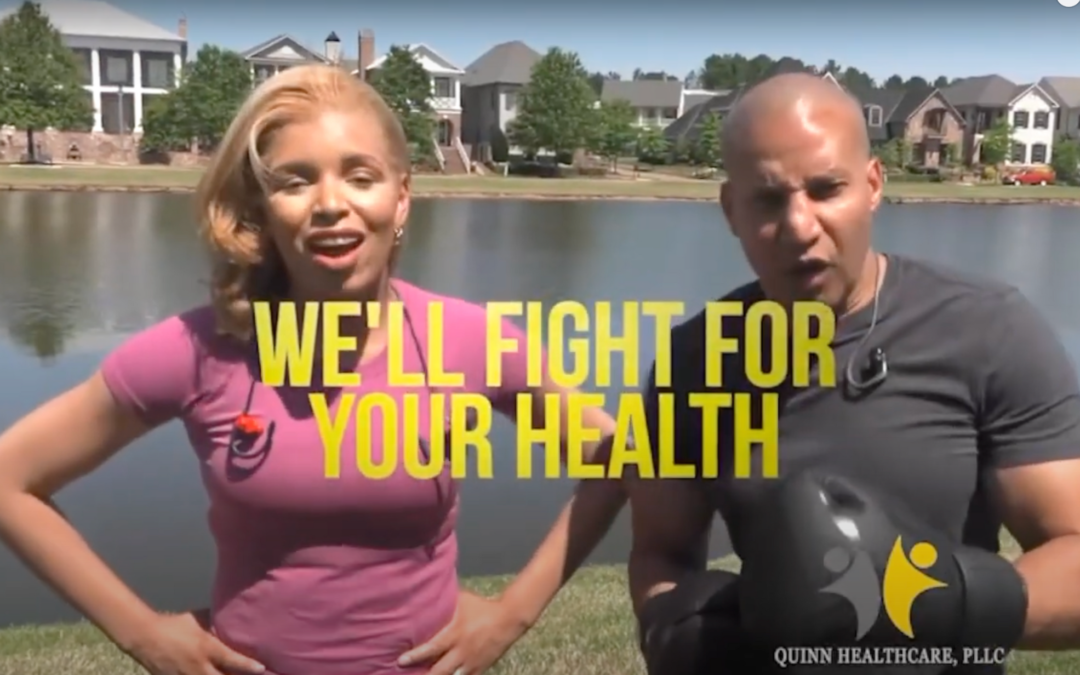 “We Will FIGHT For Your Health!”-Dr. Quinn and Melissa Quinn, Health PSA